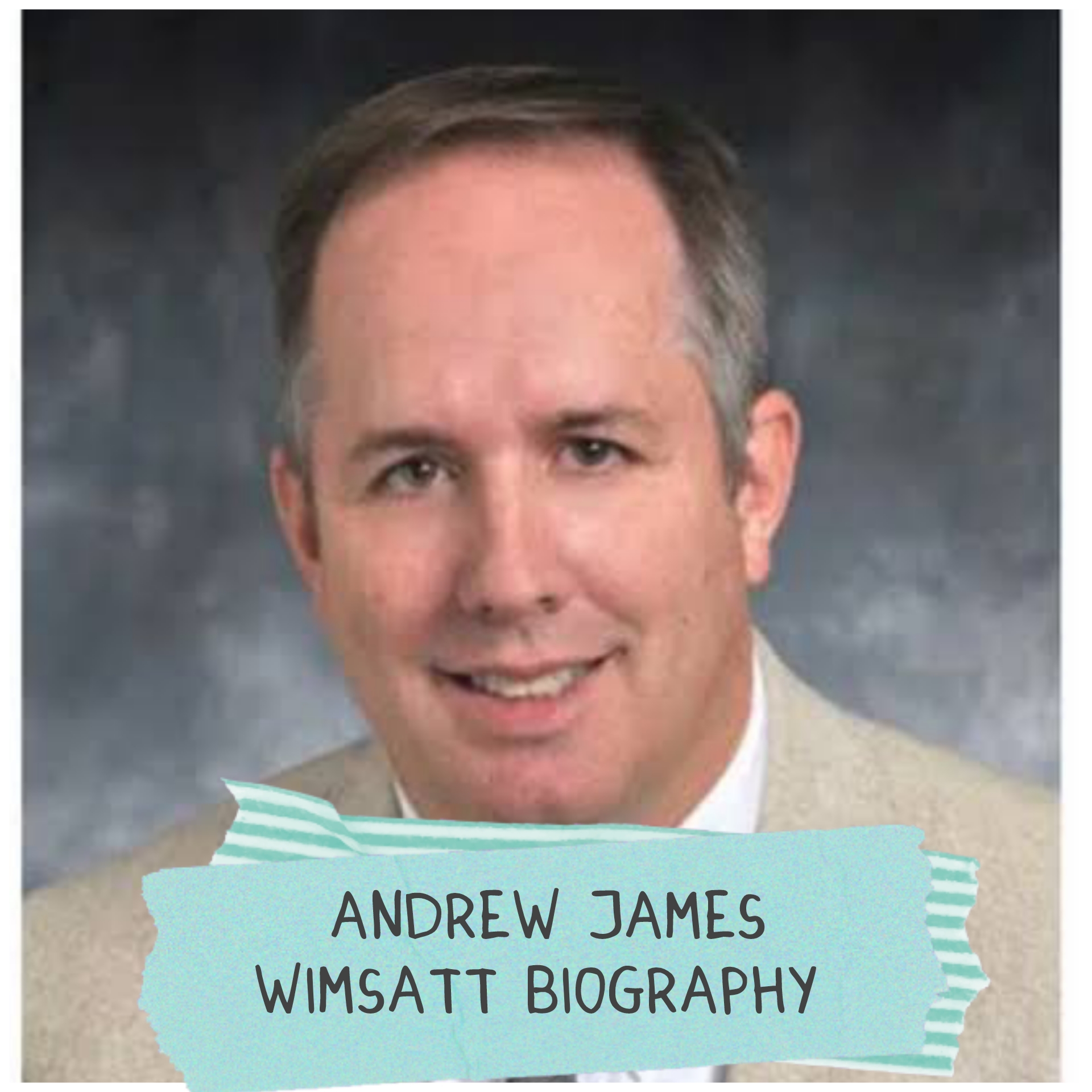 Andrew James Wimsatt Biography