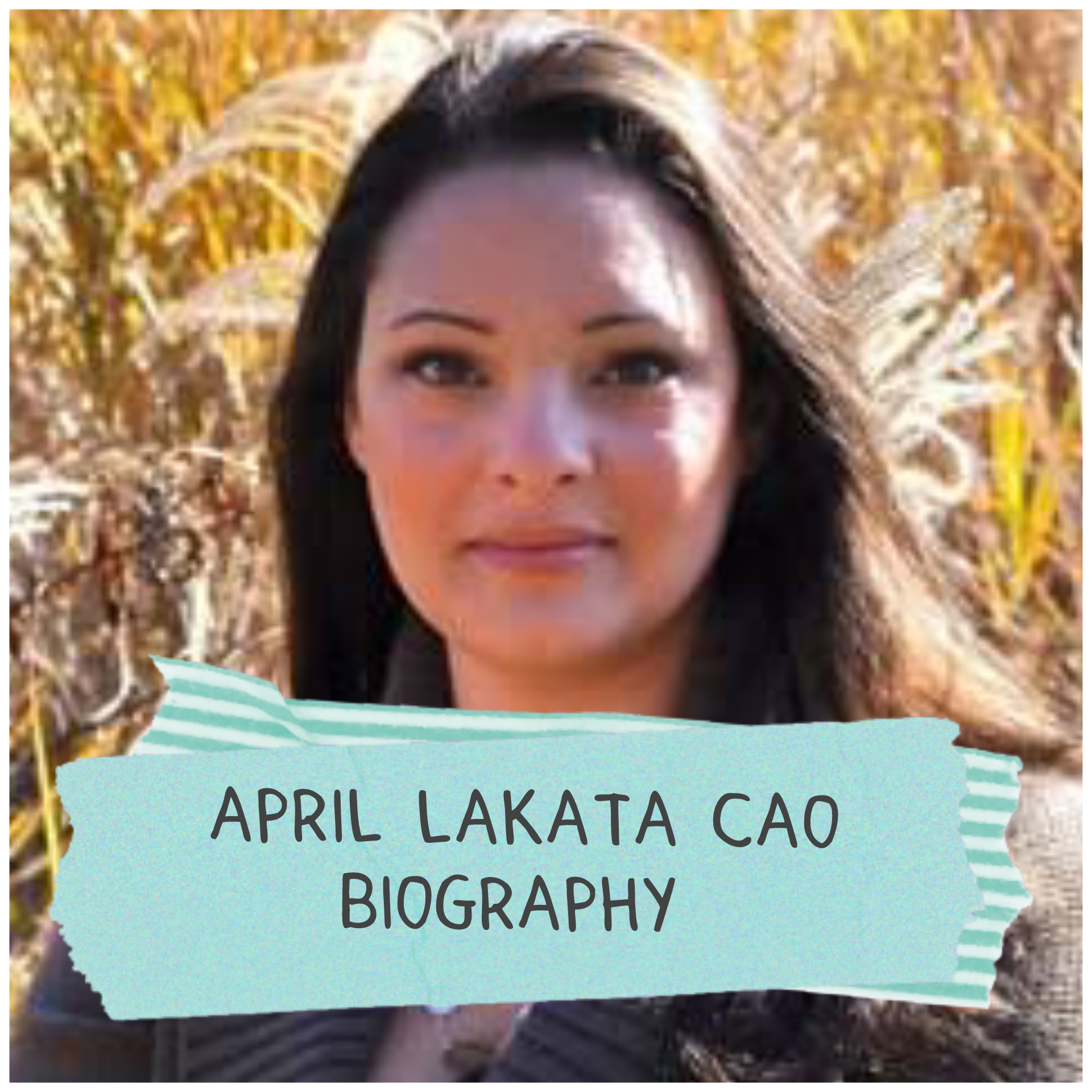 April Lakata Cao Biography