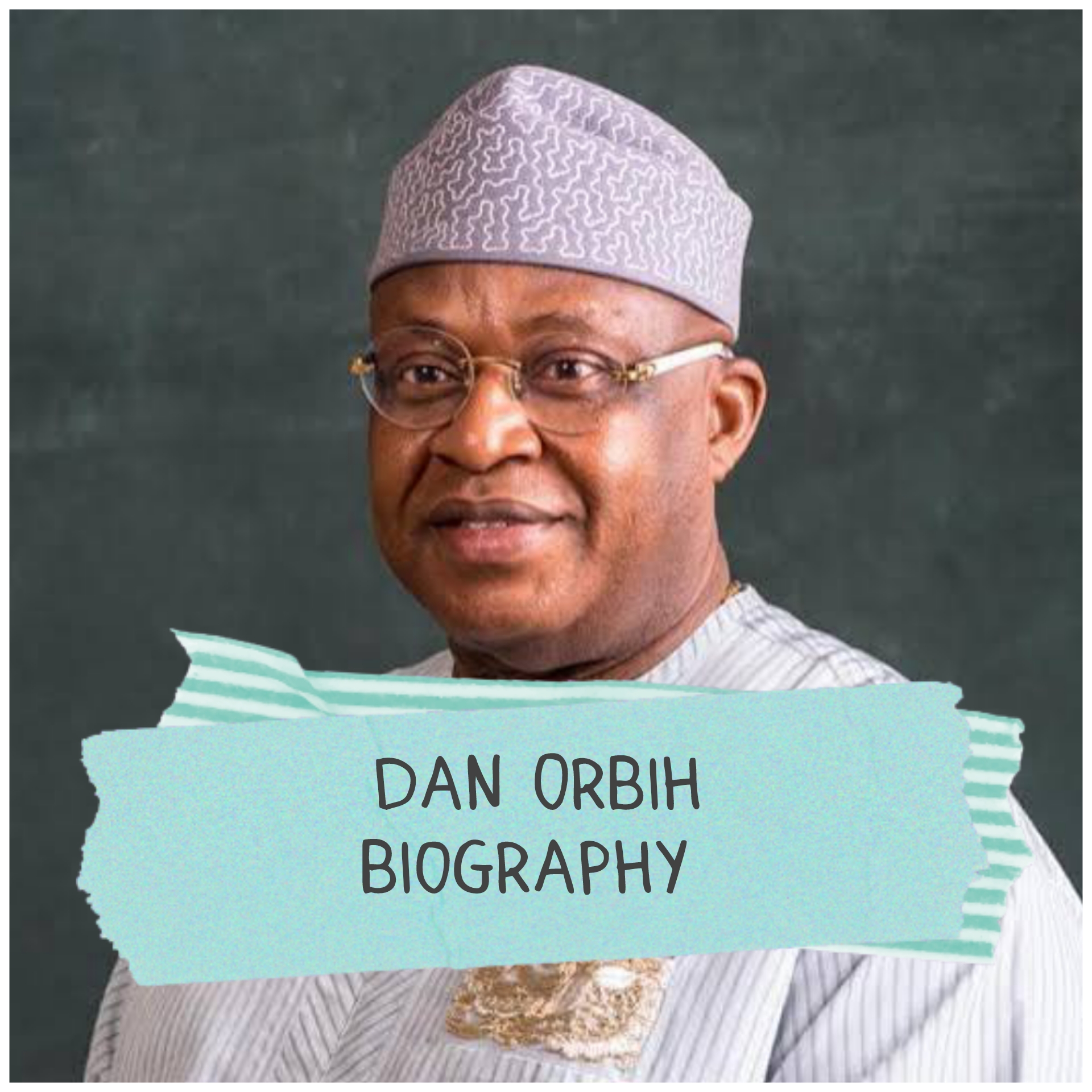 Dan Orbih Biography