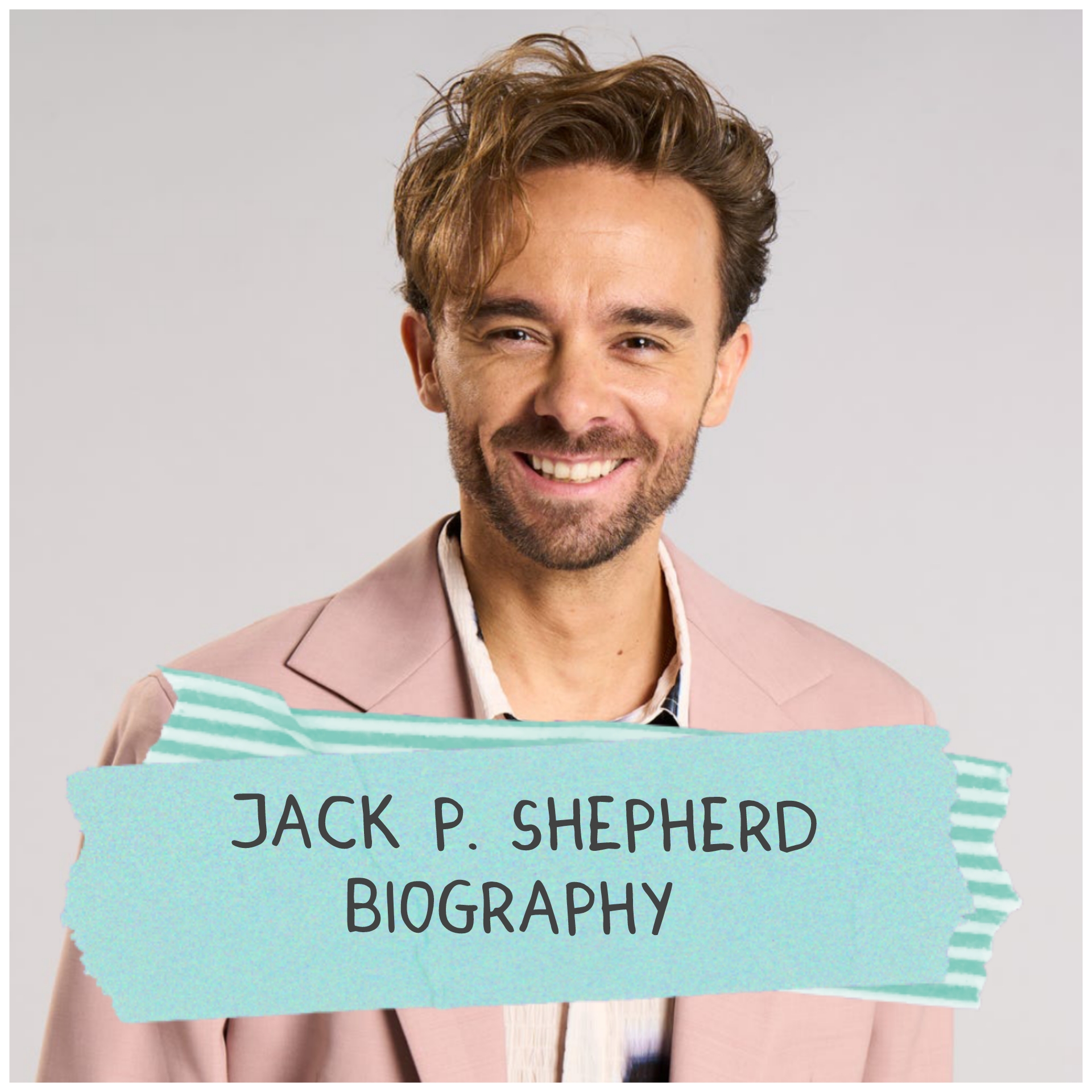 Jack P. Shepherd Biography