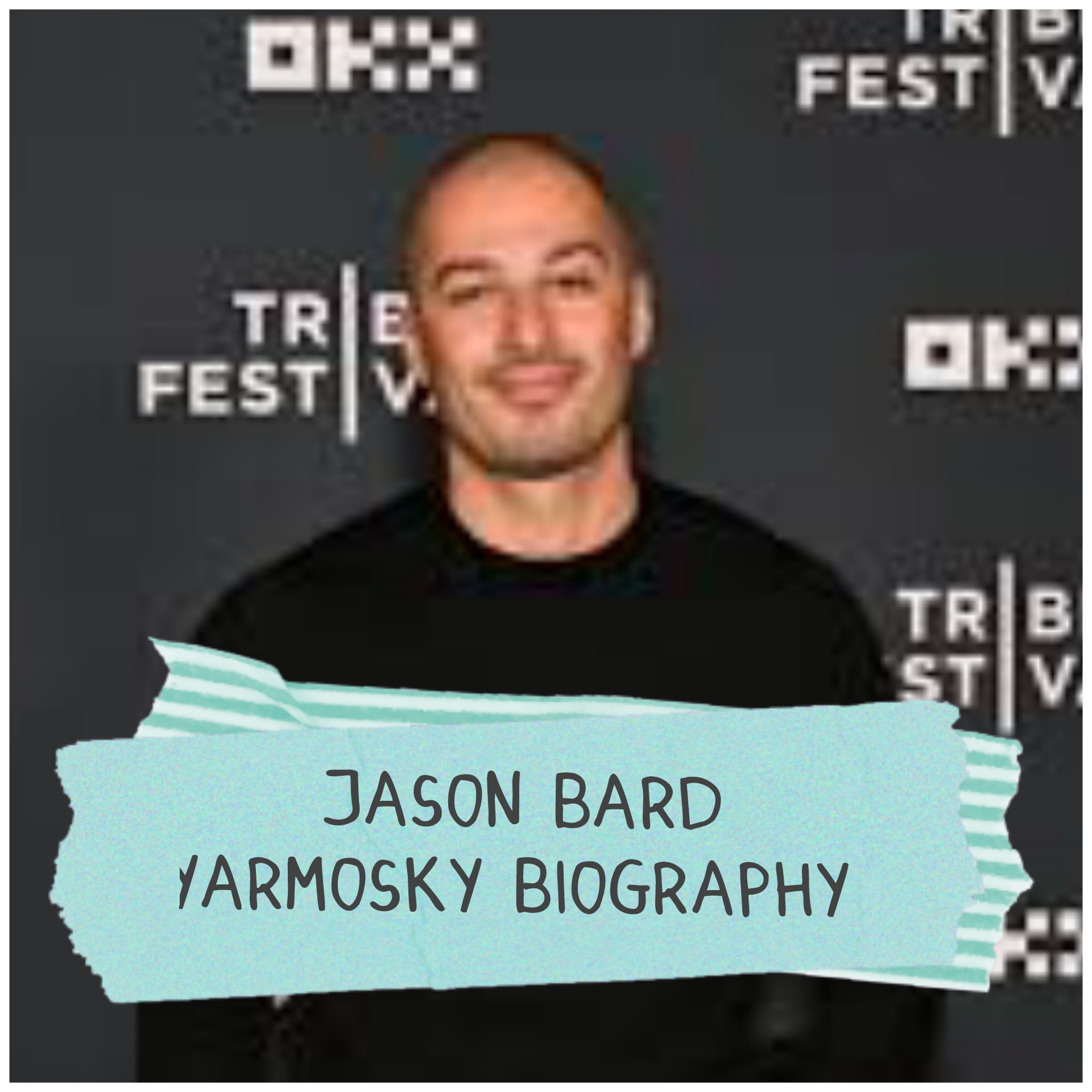 Jason Bard Yarmosky Biography