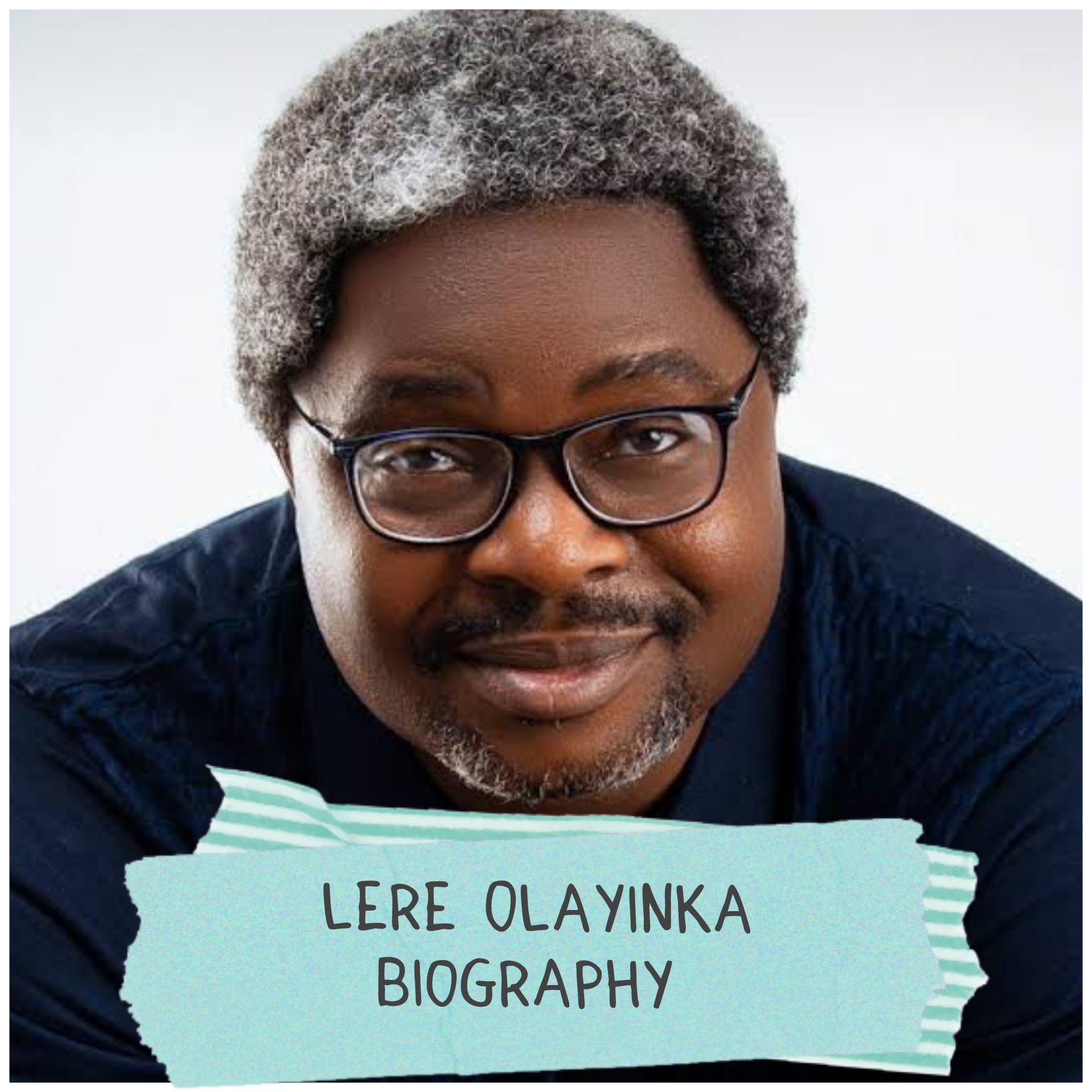 Lere Olayinka Biography