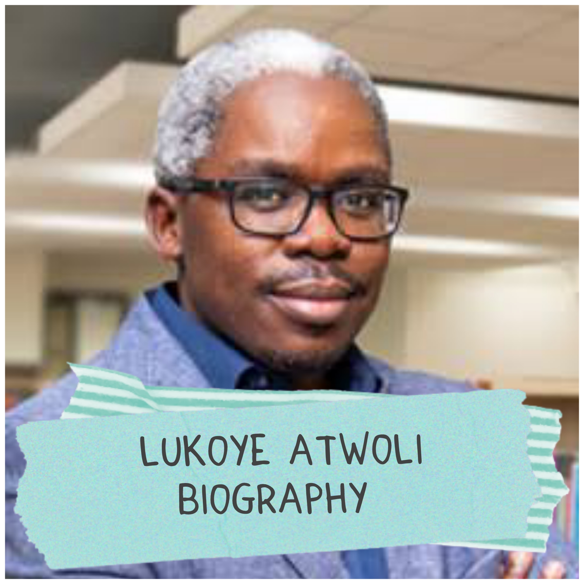 Lukoye Atwoli Biography