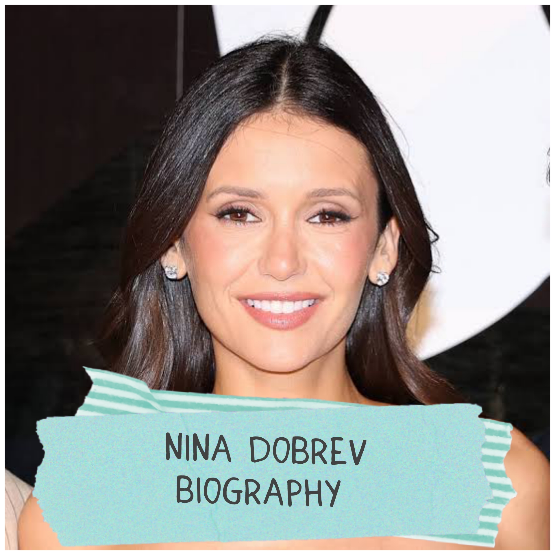 Nina Dobrev Biography