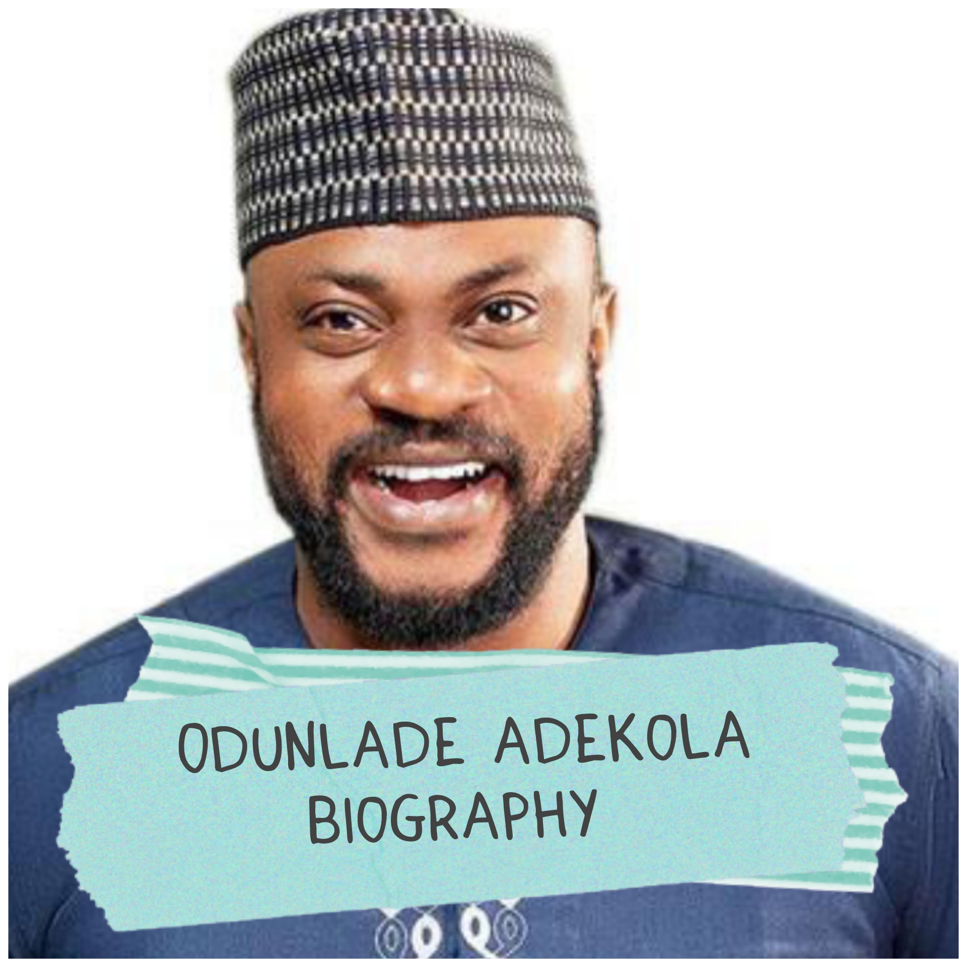 Odunlade Adekola Biography