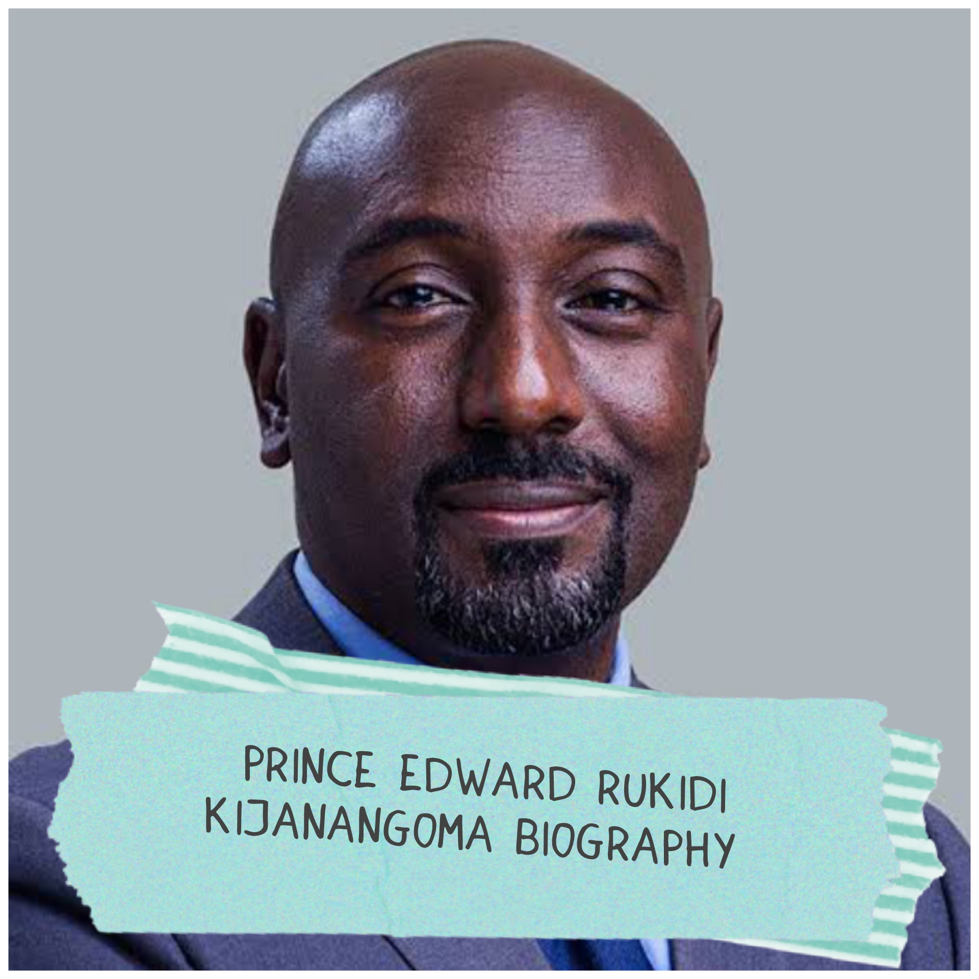 Prince Edward Rukidi Kijanangoma Biography