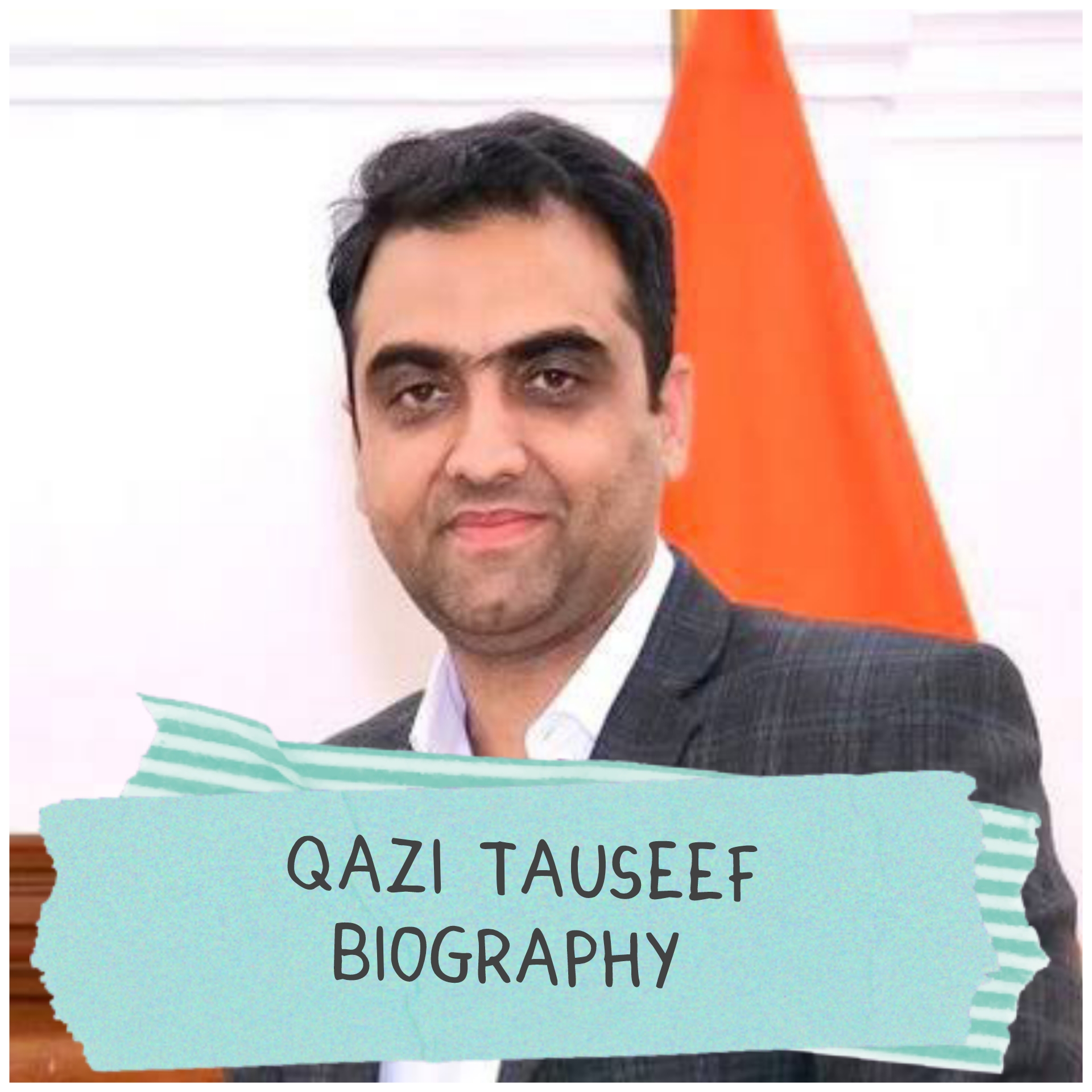 Qazi Tauseef Biography