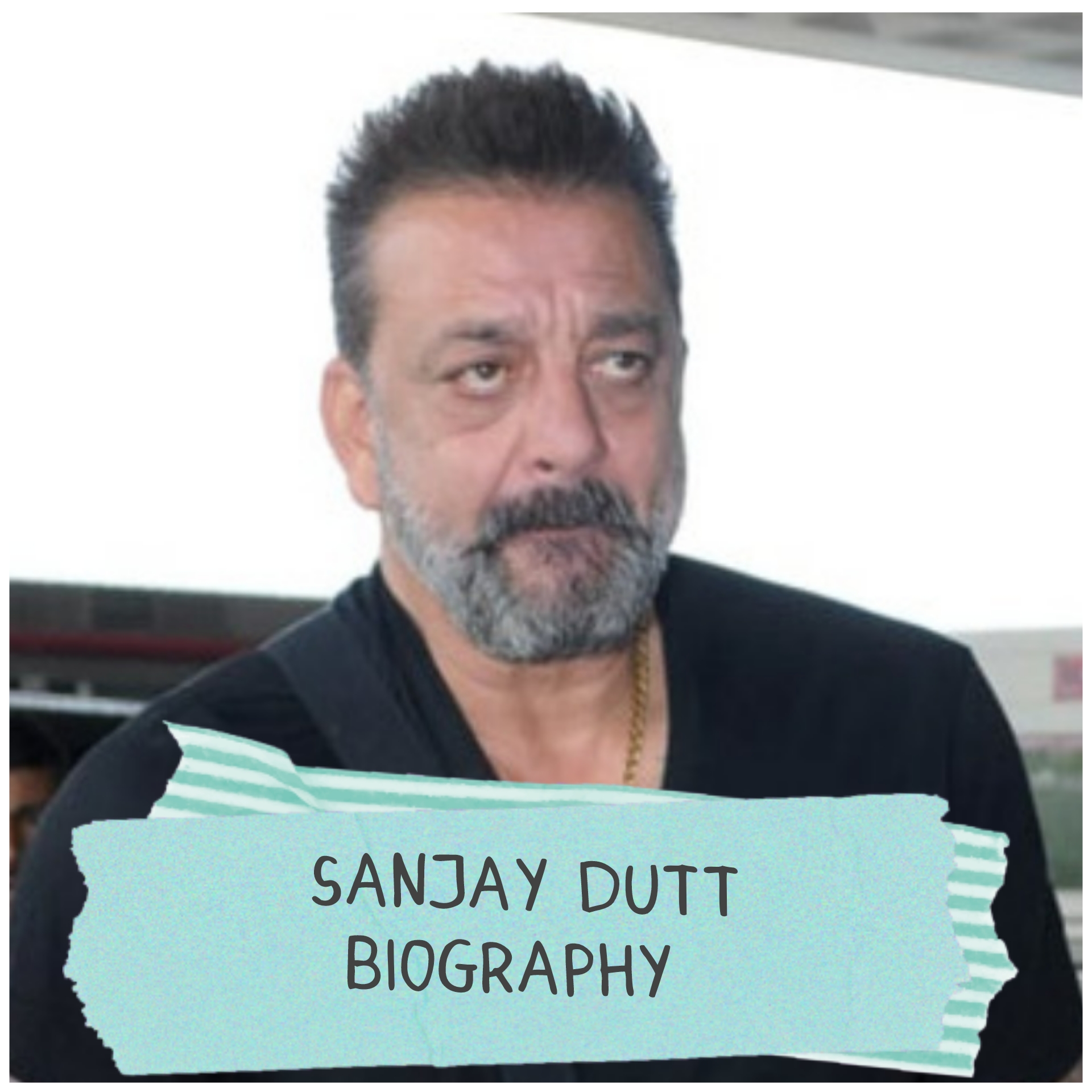 Sanjay Dutt Biography
