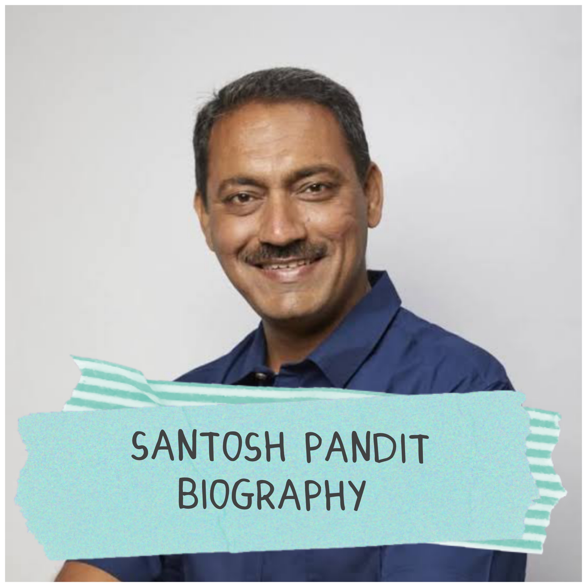Santosh Pandit Biography