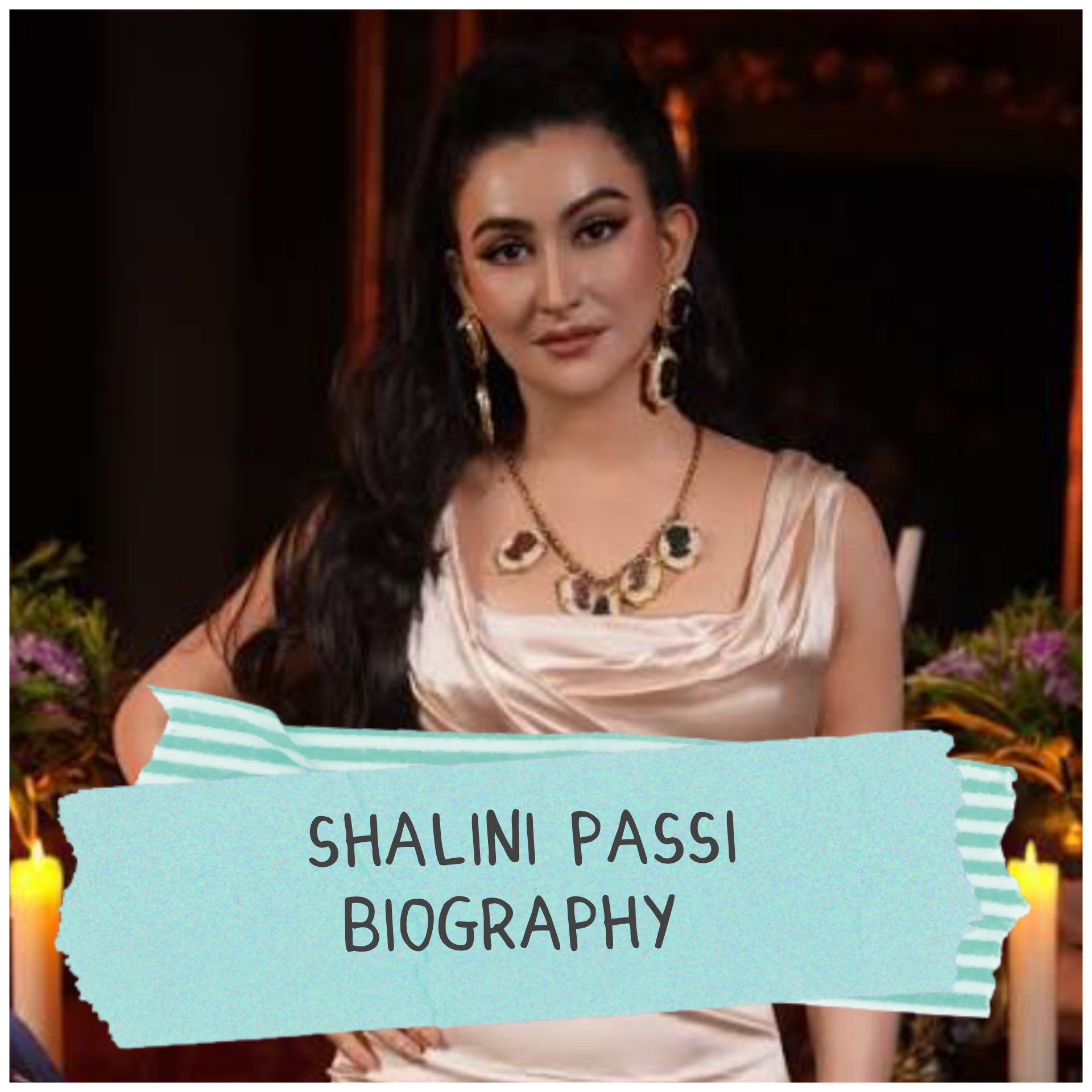 Shalini Passi Biography