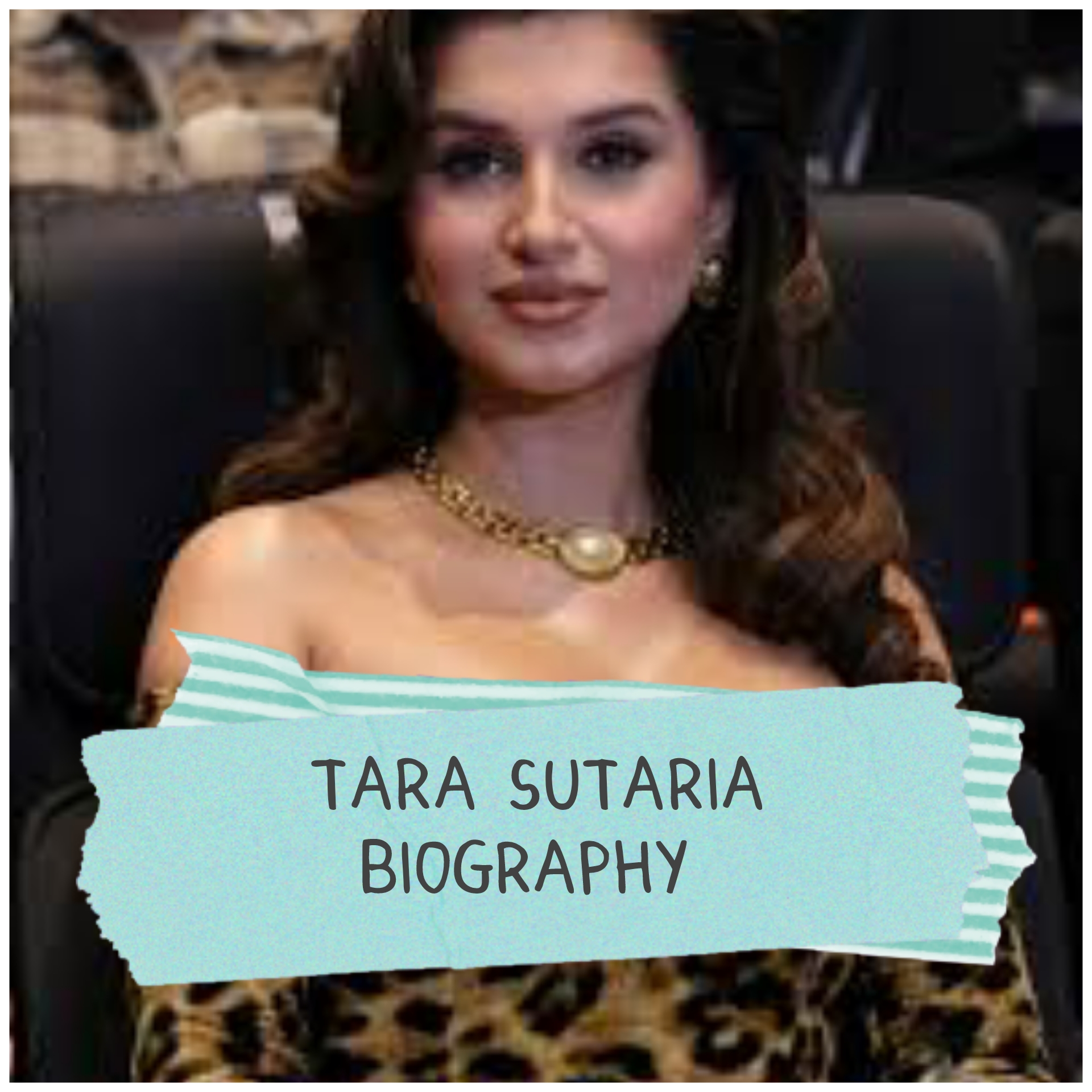 Tara Sutaria Biography