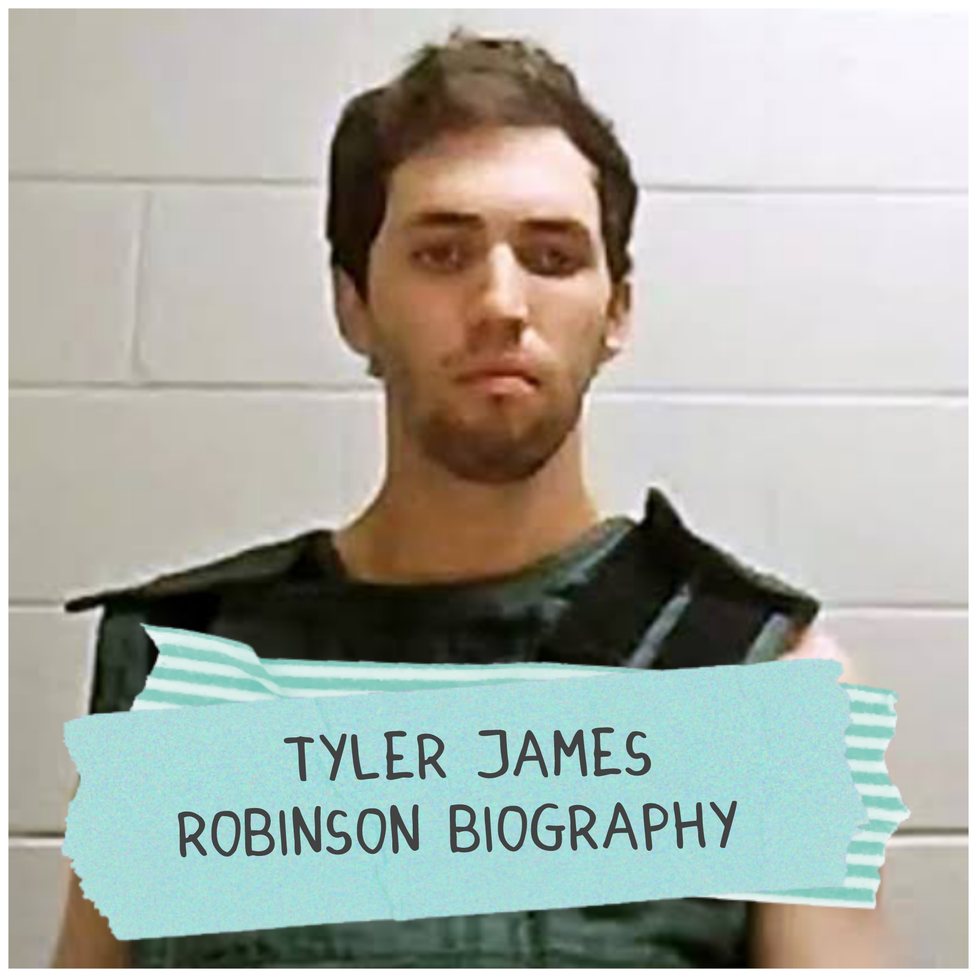 Tyler James Robinson Biography