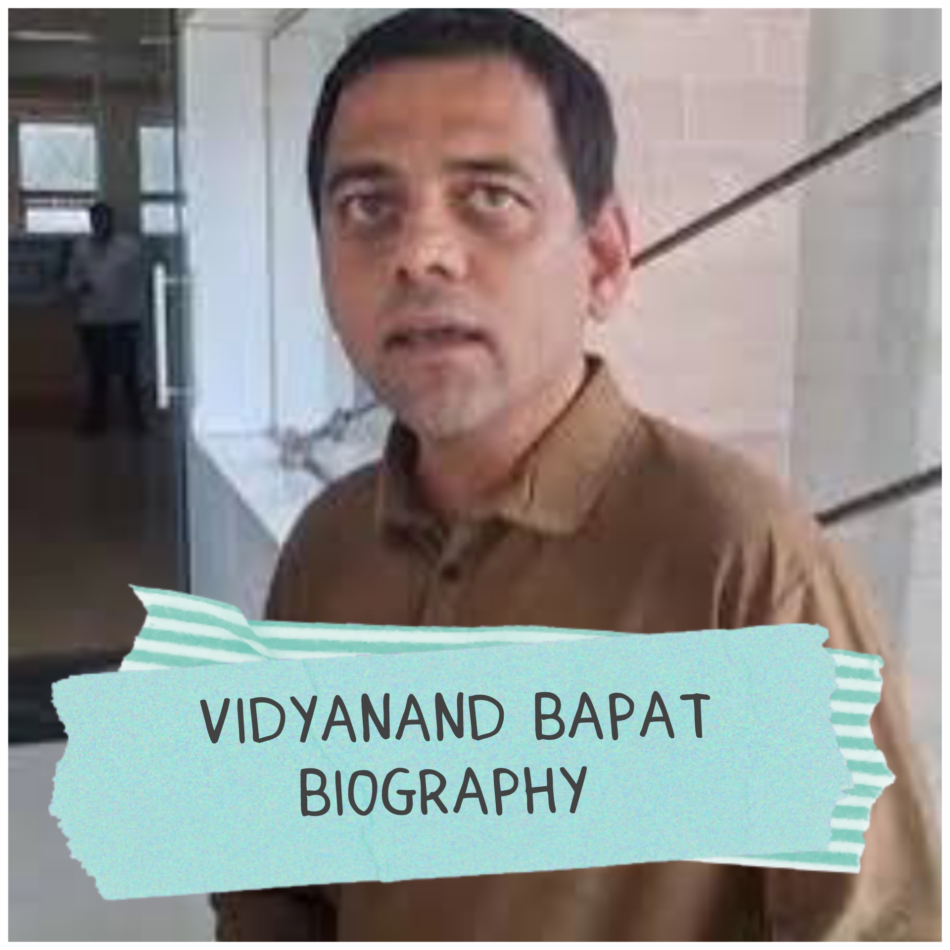 Vidyanand Bapat Biography
